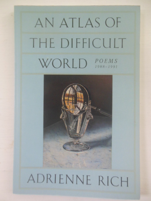 An Atlas of the Difficult World Poems 1988-1991 (1st Edition)