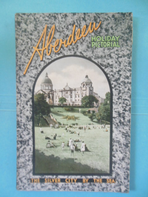 Aberdeen Holiday Pictorial: The Silver City By the Sea , 1930's