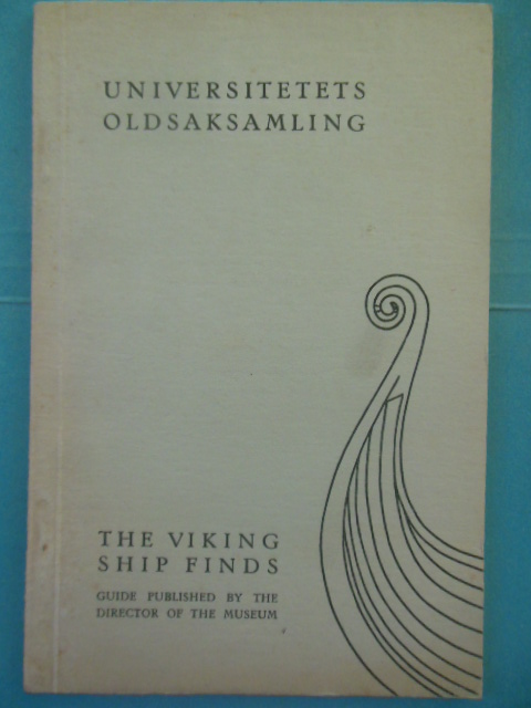 The Viking Ship Finds: Universitetets Oldsaksamling 1952