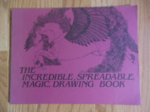 The Incredible, Spreadable, Magic Drawing Book: A Course in Drawing for Young People, 1985