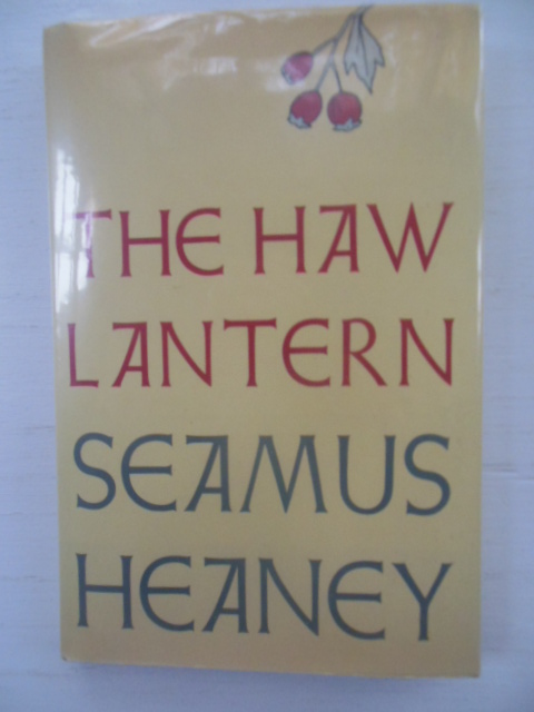 The Haw Lantern: Poems by Seamus Heaney, 1987 1st Edition