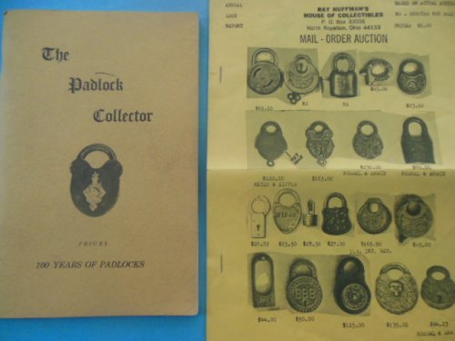 The Padlock Collector: Illustrations and Price of 500 Padlocks of the Past 100 Years 1977