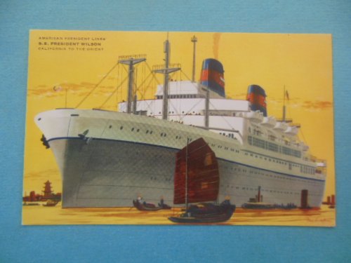 American president Lines S.S. president Wilson California to the Orient