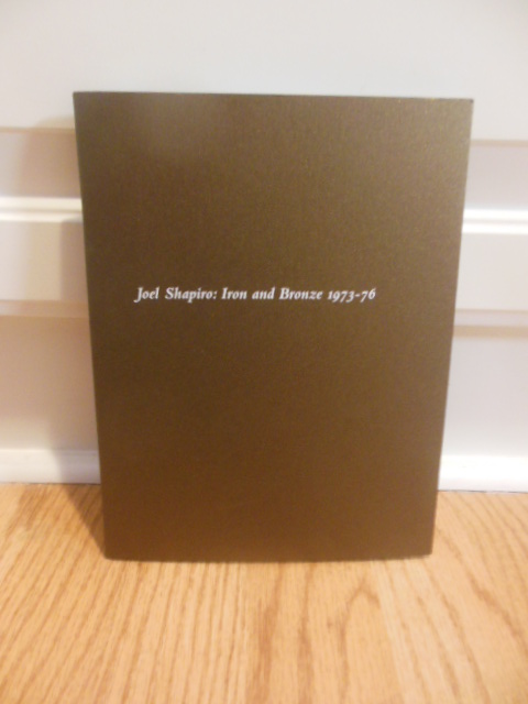 Joel Shapiro Iron and Bronze 1973-76