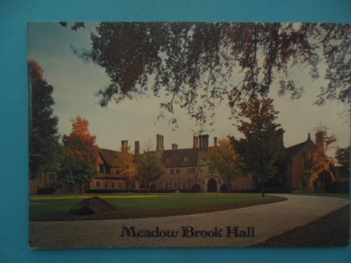 Meadow Brook Hall A Living Legacy 1980