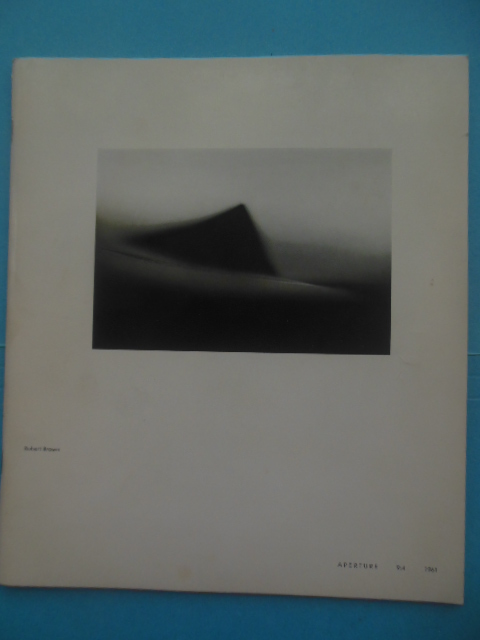 Aperture Magazine 9:4,1961: Robert Brown, Ruth Bernhard, Minor White, Ansel Adams, Nathan Lyons and Henry Holmes Smith