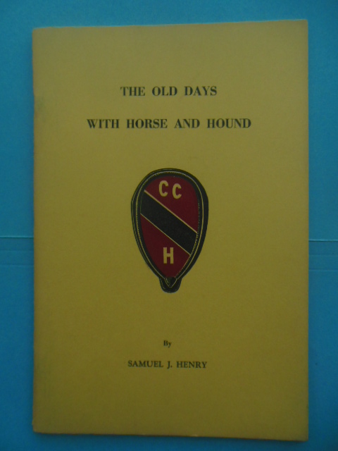 The Old Days With Horse and Hound being the Story of the Chevy Chase Hunt 1892-1916