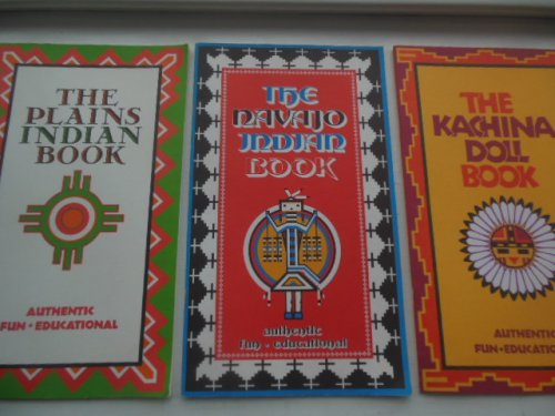 The Navajo Indian Book; The Kachina Doll Book; The The Plains Indian Book