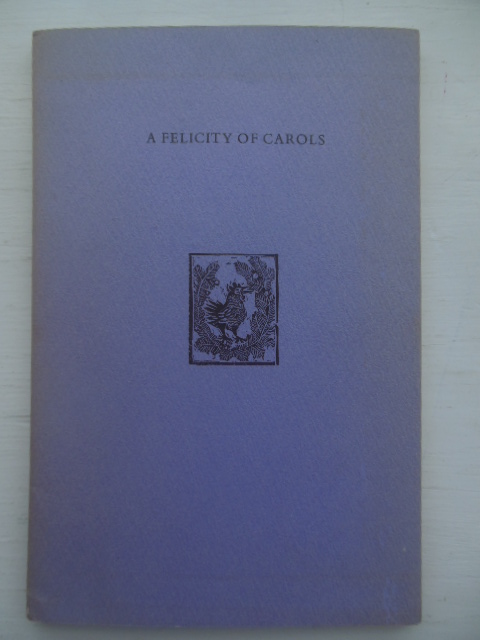 A Felicity of Carols with Wood Engravings by Helen Siegl