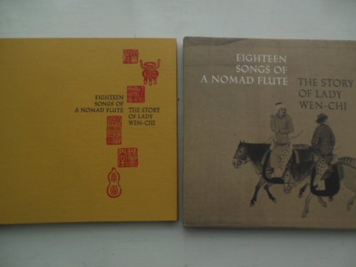 Eighteen Songs of a Nomad Flute; The Story of Lady Wen-Chi
