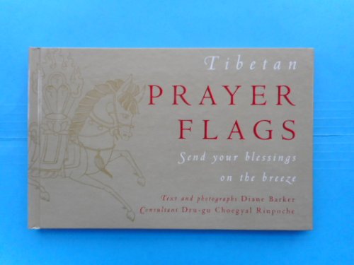 Tibetan Prayer Flags; Send your blessings on the breeze