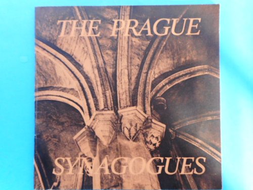 The Prague Synagogues in Paintings, Engravings and Old Photographs