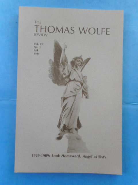 The Thomas Wolfe Review: 1929-89 Look Homeward, Angel at Sixty, 1989