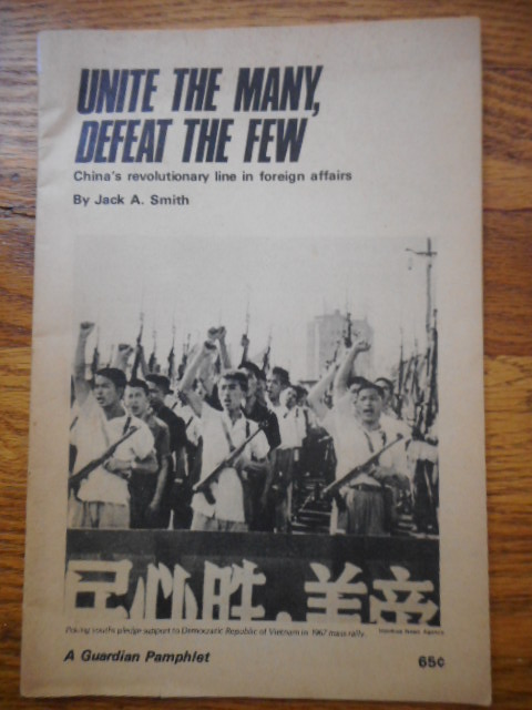 Unite The Many, Defeat The Few; China's Revolutionary Line in Foreign Afairs, 1967