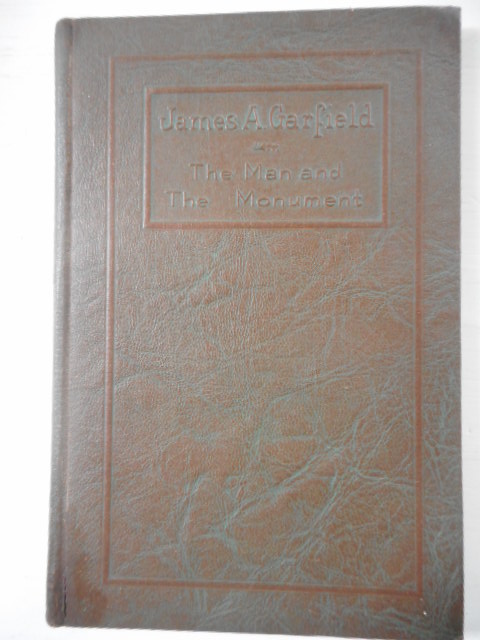 The Man and the Mausoleum; Dedication of the Garfield Memorial Structure in Cleveland, Ohio May 30, 1890