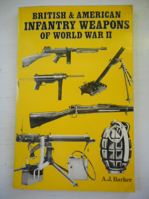 British and American Infantry Weapons of World War II