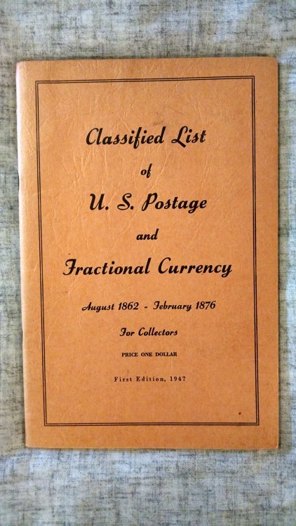 CLASSIFIED LIST OF U.S. POSTAGE AND FRACTIONAL CURRENCY AUGUST 1862-FEBRUARY 1876