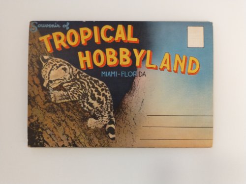 SIUVENIR IF TROPICAL HOBBYLAND MIAMI FLORIDA MULTIVIEW MAILER