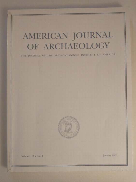 AMERICAN JOURNAL OF ARCHAEOLOGY JANUARY 2007