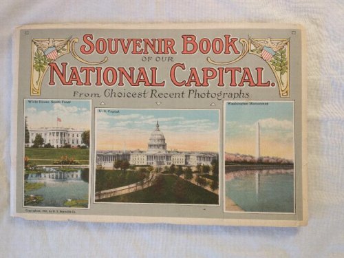 SOUVENIR BOOK OF OUR CAPITAL FROM CHOICEST RECENT PHOYOGRAPHS