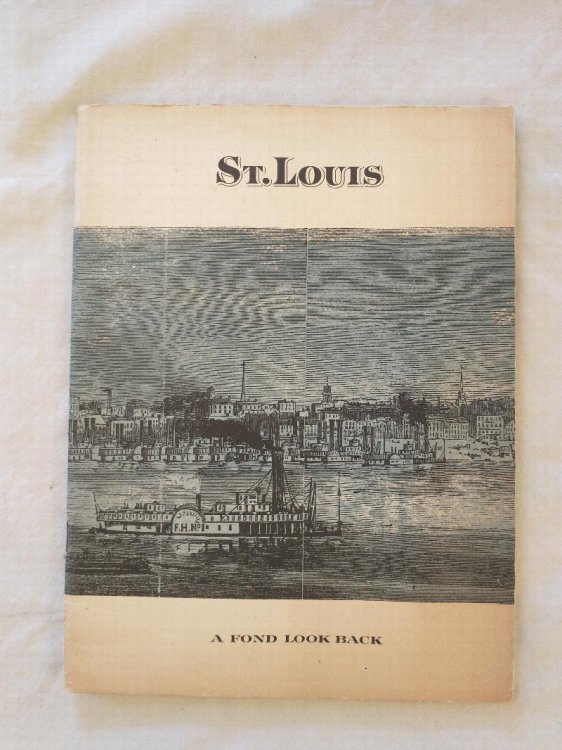 ST. LOUIS A FOND LOOK BACK