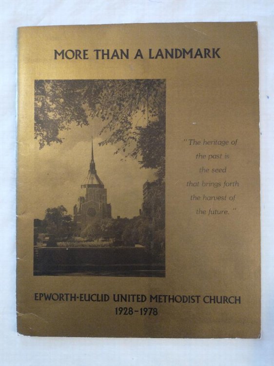 MORE THAN A LANDMARK EPWORTH - EUCLID UNITED METHODIST CHURCH 1928 - 1978
