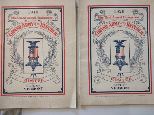 GRAND ARMY OF THE REPUBLIC ROSTER , DEPT OF VERMONT [ TWO ISSUES 1919 , 1920 ]