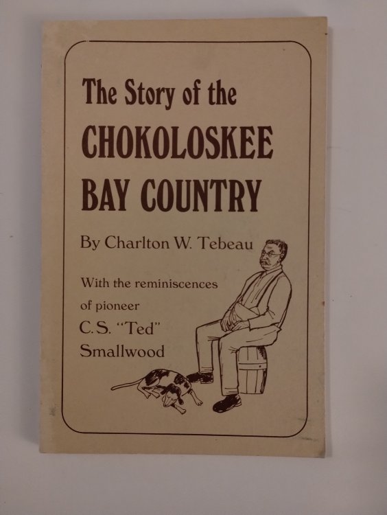 THE STORY OF THE CHOKOLOSKEE BAY COUNTRY
