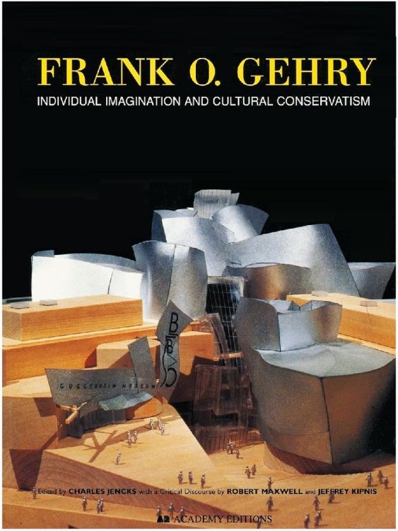 Frank O. Gehry: Individual Imagination and Cultural Conservatism