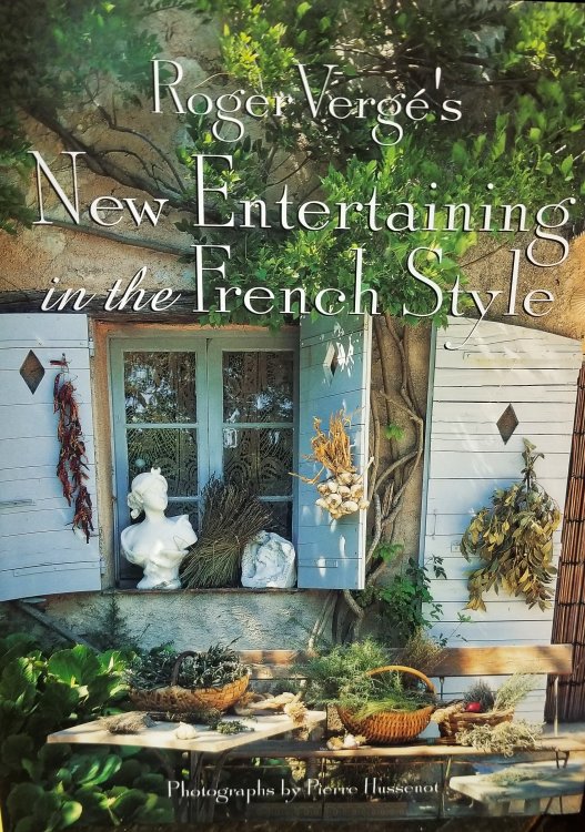 Roger Verge's New Entertaining in the French Style