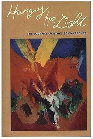 Hungry for Light: The Journal of Ethel Schwabacher (Everywoman: Studies in History, Literature, and Culture)