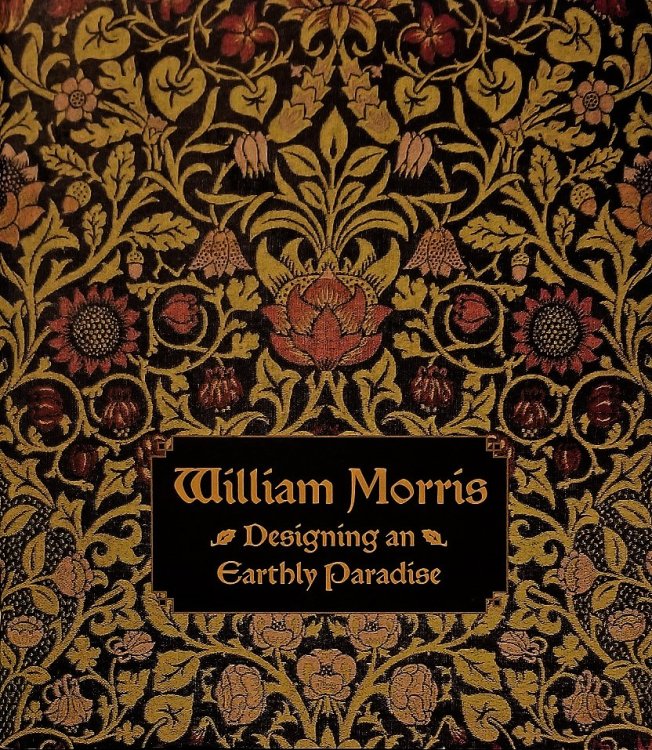 William Morris: Designing an Earthly Paradise