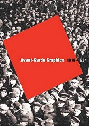 Avant-Garde Graphics: 1918-34 ( from the Merrill C. Berman Collection)