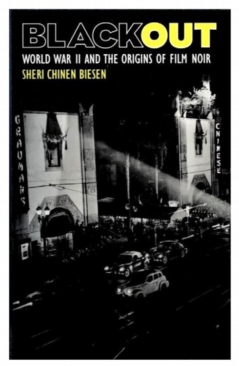 Blackout: World War II and the Origins of Film Noir