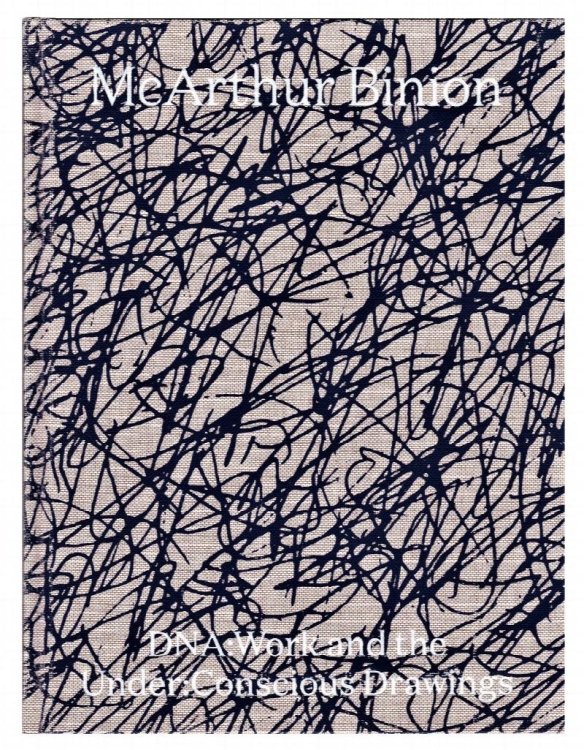 McArthur Binion : DNA:work and the Under:Conscious Drawings