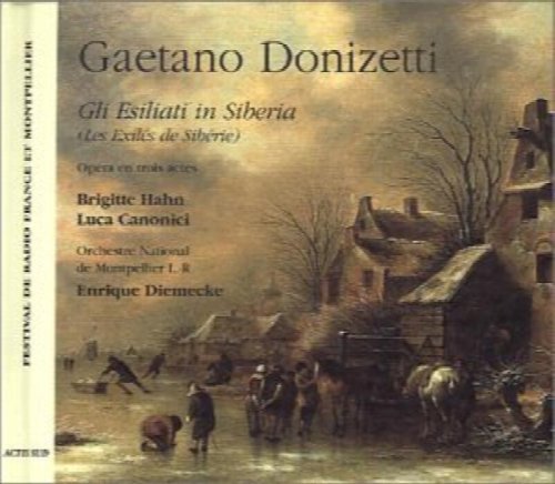 Donizetti: Gli Esiliati in Siberia