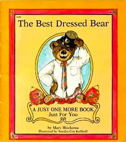 The Best Dressed Bear (Just One More Boo, Just for You)
