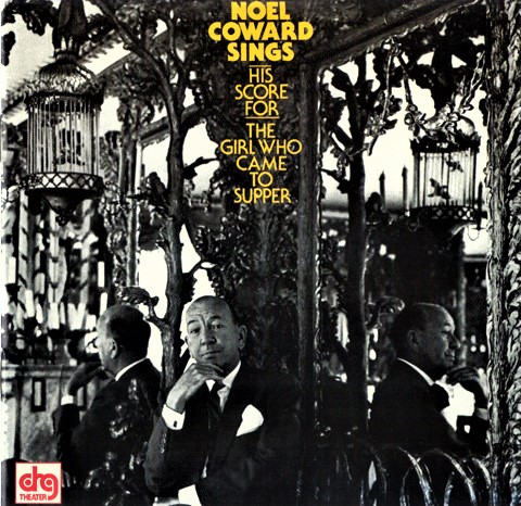 Noel Coward Sings His Score for The Girl Who Came to Supper