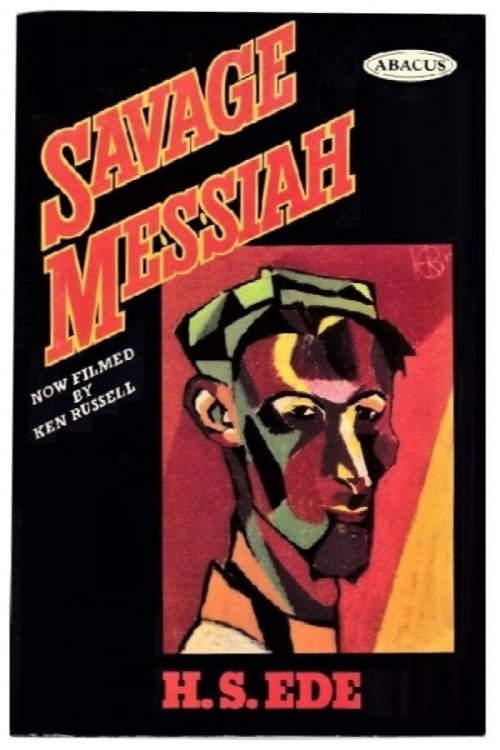 Savage Messiah (Now Filmed by Ken Russell)