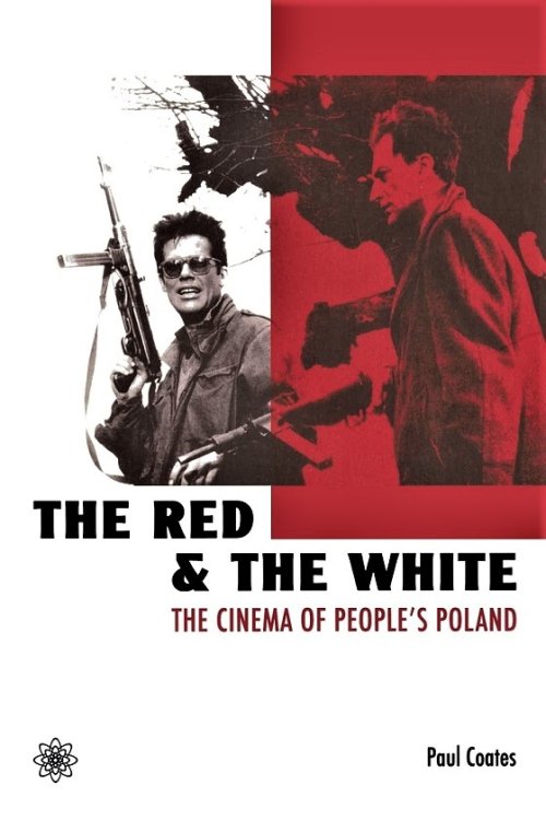 The Red and the White: The Cinema of People's Poland