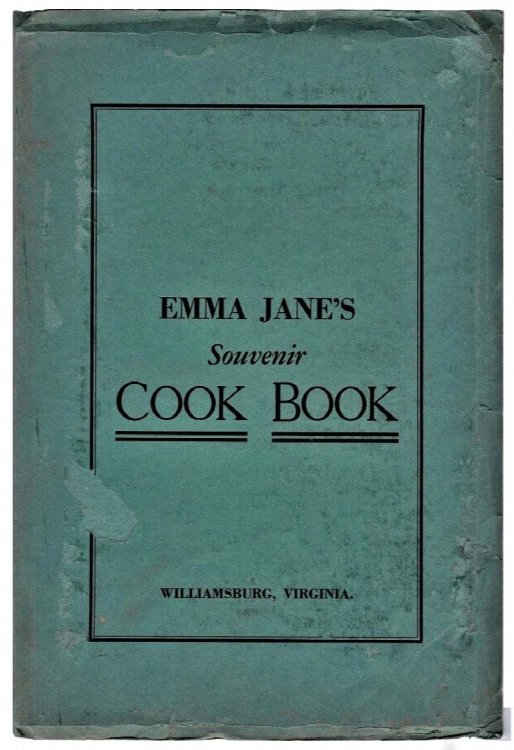 Emma Jane's Souvenir Cook Book and Some Old Virginia Recipes