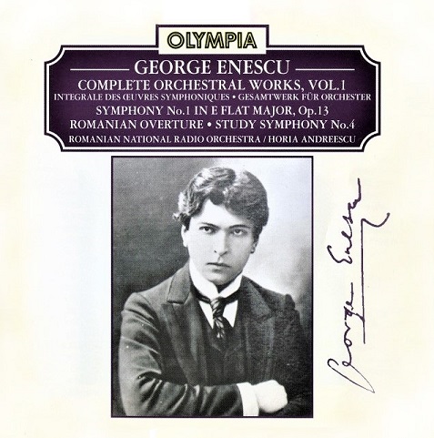Image for George Enescu : Complete Orchestral Works, Vol. 1 George Enescu : Complete Orchestral Works, Vol. 1