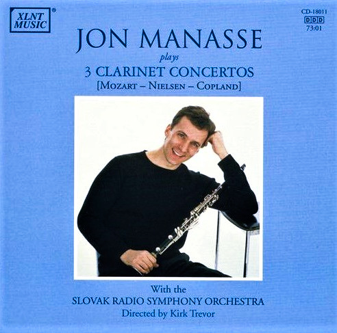 Jon Manasse Plays Three Clarinet Concertos