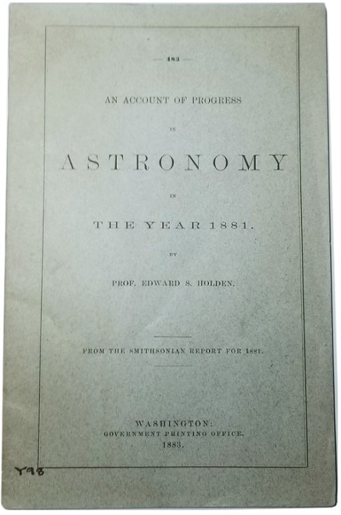 An Account of Progress in Astronomy in the Year 1881: From the Smithsonian Report for 1881
