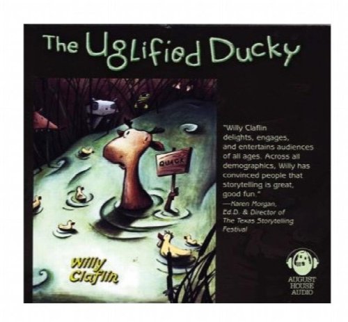 The Uglified Ducky: Traditional And Original Stories