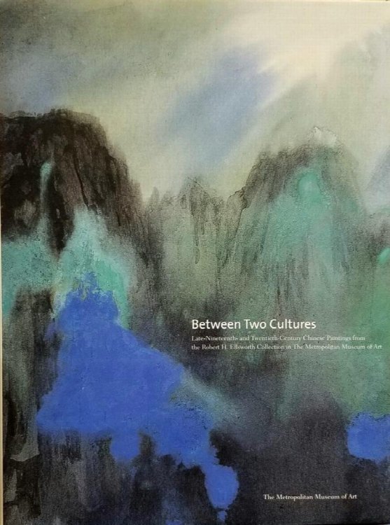 Between Two Cultures: Late-Nineteenth- and Early-Twentieth-Century Chinese Painting from the Robert H. Ellsworth Collection