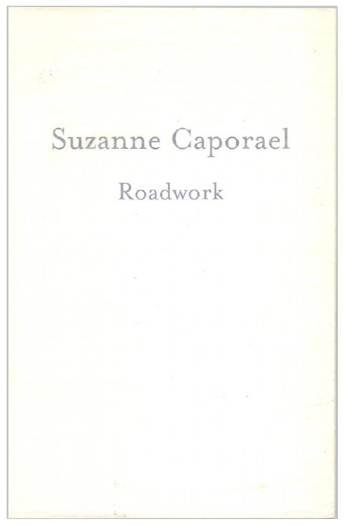 Suzanne Caporael: Roadwork [exhibition: Oct. 11- Nov. 10, 2007]