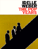 Idelle Weber: The Pop Years