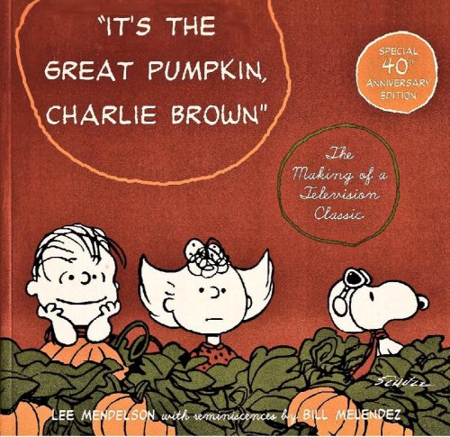 It's the Great Pumpkin, Charlie Brown: The Making of a Television Classic