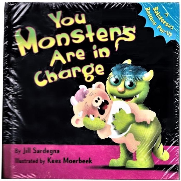 You Monsters Are in Charge: A Boisterous Bedtime Pop-Up